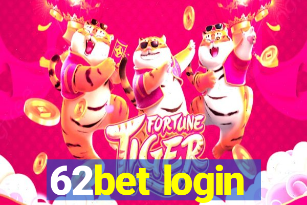 62bet login